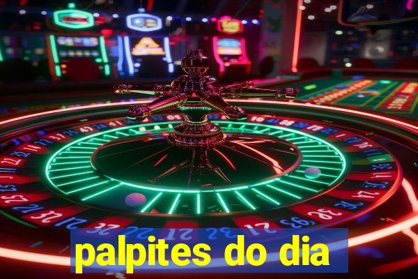 palpites do dia